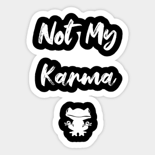 Not My Karma Funny Meditating Frog Sticker